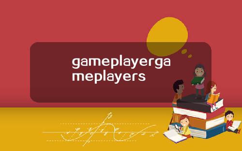 gameplayergameplayers