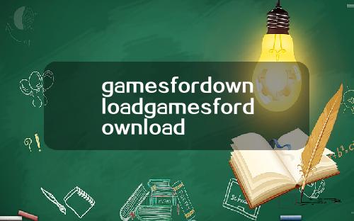 gamesfordownloadgamesfordownload